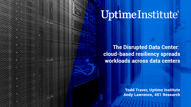 Webinar: The Disrupted Data Center - cloud-based resiliency spreads workloads across data centers