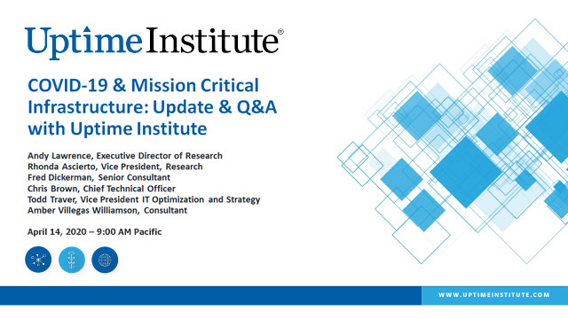 Webinar: COVID-19 & Mission Critical Infrastructure: Update & Q&A with Uptime Institute