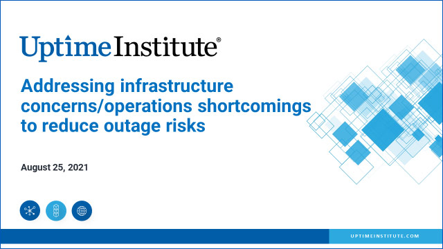 Webinar: Addressing infrastructure concerns/operations shortcomings to reduce outage risk